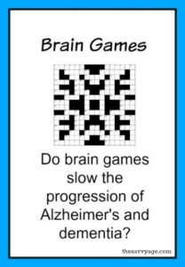 Fact, fiction or hype that brain games can slow progression of Alzheimers?