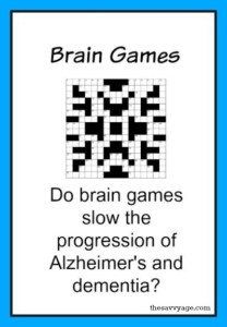 Fact or fiction or Hype? Brain games slow the progression of Alzheimer's and dementia.