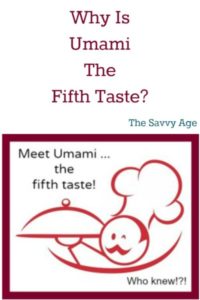 Umami is the fifth taste. Find out what is umami and umami rich foods.