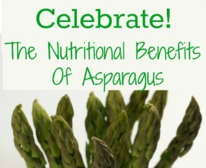 Nutritional Benefits Of Asparagus