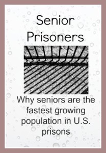 Senior prisoners fastest growing prison population in U.S.