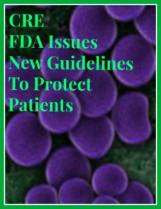 FDA issues new endoscope quidelines after CRE outbreaks.