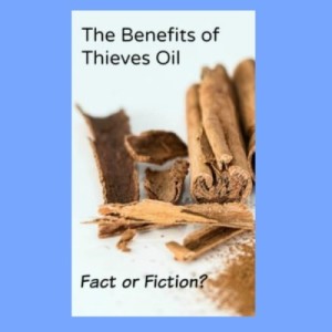 Fact or fiction? Benefits of four thieves essential oil.