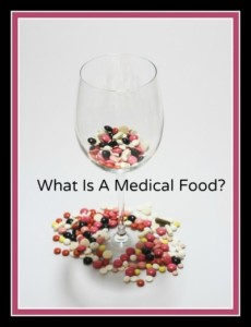What is a medical food? Advantages and disadvantages of 'medical foods'.