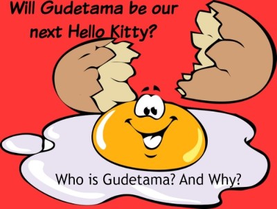 The Gudetama Gift:  “The Lazy Egg” Attempts To Overtake Hello Kitty