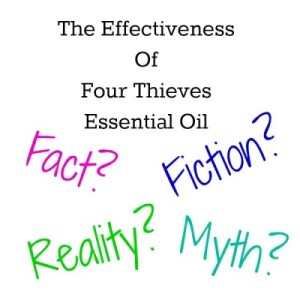 The effectiveness of four thieves essential oil. Myth or fact?