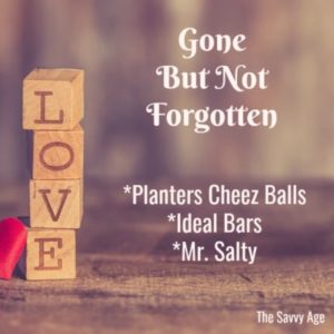 Missing the discontinued treats we love: Mr. Salty pretzels, Planter's Cheez Balls, Ideal bars. Gone but fondly remembered food nostalgia.