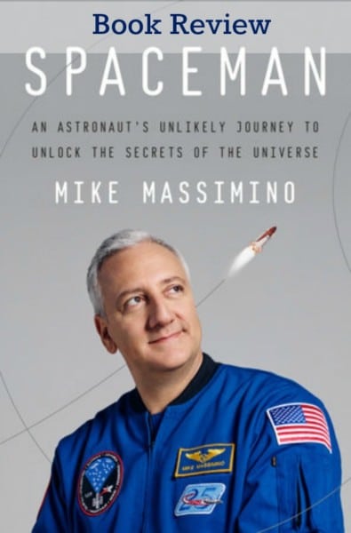Book Review: Spaceman by Massimino. Biography fans will be inspired and entertained by Massiminos's journey to become an astronaut and his career in the space program. 