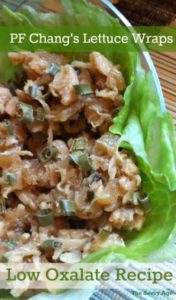 Enjoy this copycat version of the Low Oxalate PF Chang Lettuce wrap recipe!
