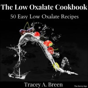 50 easy Low Oxalate Recipes in The Low Oxalate Cookbook. Home cooking the low oxalate way.