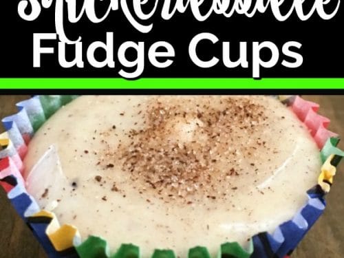 Snickerdoodle Fudge Cups - The Savvy Age